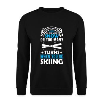 Es gibt nicht zu viel Schnee oder zu viel Schnee - Unisex Pullover - Schwarz - Vorne - Alina (178cm) & Michal (187cm)