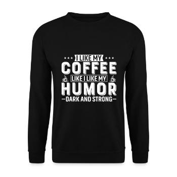 J’aime mon café comme j’aime mon humour - Dark And S - Sweat-shirt Unisexe - noir - Devant - Alina (178cm) & Michal (187cm)