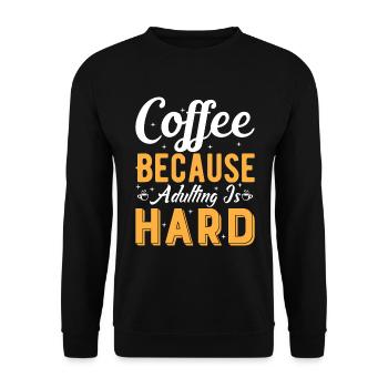 Kaffee: Weil das Erwachsenwerden schwer ist. - Unisex Pullover - Schwarz - Vorne - Alina (178cm) & Michal (187cm)