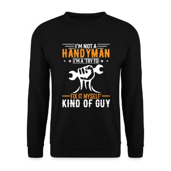 Ich bin kein Handwerker, ich bin ein 'Versuch, es selbst zu reparieren' k - Unisex Pullover - Schwarz - Vorne - Alina (178cm) & Michal (187cm)