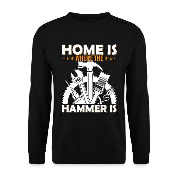 Zuhause ist, wo der Hammer ist - Unisex Pullover - Schwarz - Vorne - Alina (178cm) & Michal (187cm)