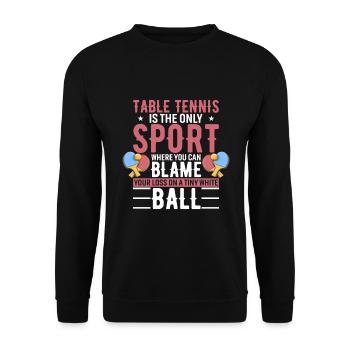 Le tennis de table est le seul sport où l’on peut blâmer - Sweat-shirt Unisexe - noir - Devant - Alina (178cm) & Michal (187cm)
