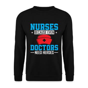 Krankenschwestern: Weil auch Ärzte Helden brauchen. - Unisex Pullover - Schwarz - Vorne - Alina (178cm) & Michal (187cm)