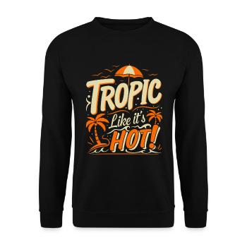Tropique comme s’il faisait chaud ! - Sweat-shirt Unisexe - noir - Devant - Alina (178cm) & Michal (187cm)
