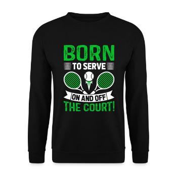 Geboren, um aufzuschlagen – auf und neben dem Platz! - Unisex Pullover - Schwarz - Vorne - Alina (178cm) & Michal (187cm)