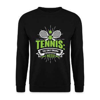 Le tennis : le seul drame dont j’ai besoin ! - Sweat-shirt Unisexe - noir - Devant - Alina (178cm) & Michal (187cm)