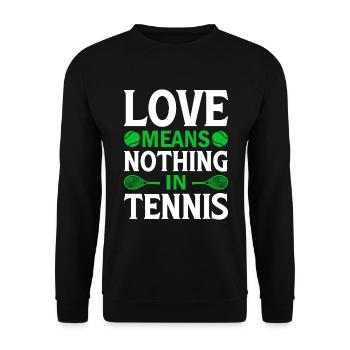 Liebe bedeutet im Tennis nichts. - Unisex Pullover - Schwarz - Vorne - Alina (178cm) & Michal (187cm)