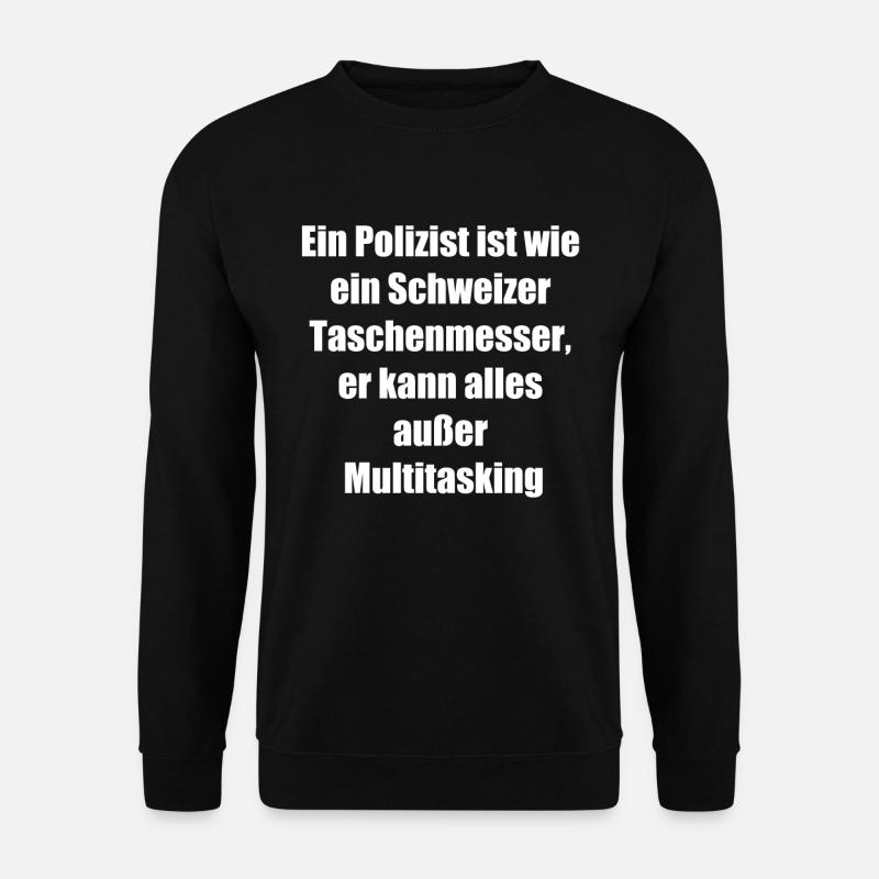 Multitasking Polizist Geschenk - Unisex Pullover - Schwarz