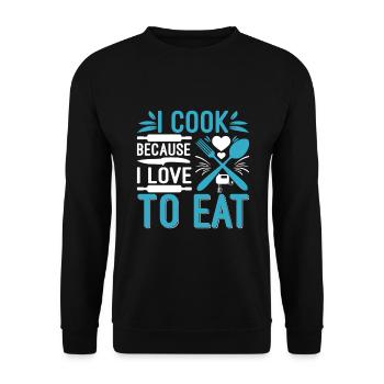 I cook because I love to eat - Unisex Sweatshirt - black - Front - Alina (178cm) & Michal (187cm)