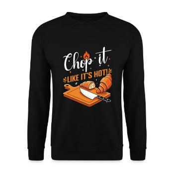 Chop it like it’s hot! - Unisex Sweatshirt - black - Front - Alina (178cm) & Michal (187cm)