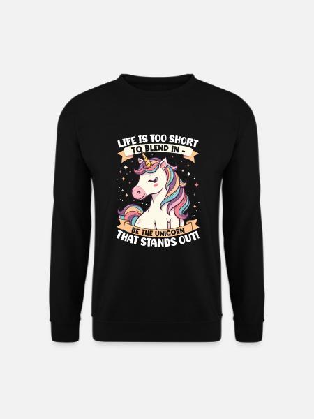 Das Leben ist zu kurz, um sich anzupassen - sei das Einhorn - Unisex Pullover - Schwarz