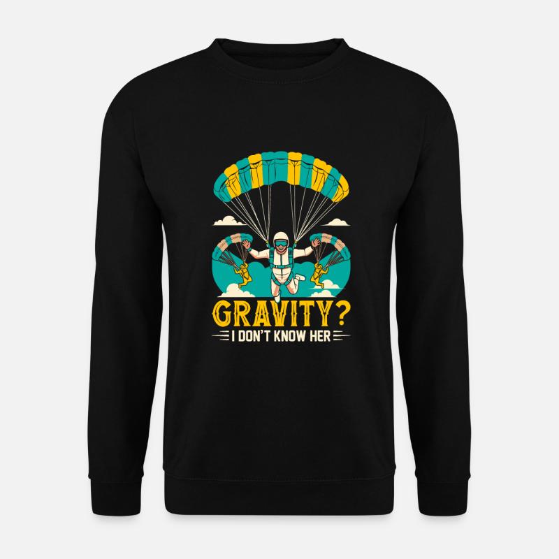 Gravity? I don't know her. - Unisex Sweatshirt - black