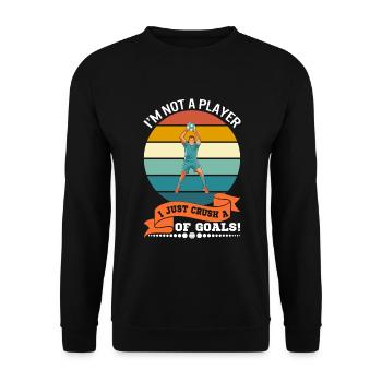Ich bin kein Spieler. Ich zerquetsche einfach viel... von Zielen! - Unisex Pullover - Schwarz - Vorne - Alina (178cm) & Michal (187cm)