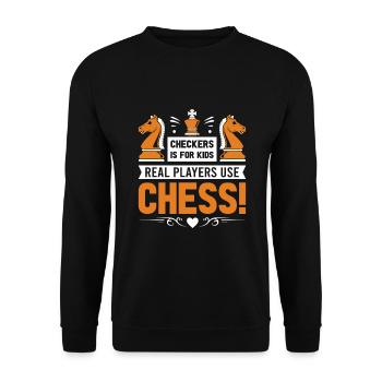 Dame ist für Kinder; Echte Spieler nutzen Schach! - Unisex Pullover - Schwarz - Vorne - Alina (178cm) & Michal (187cm)
