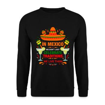 In Mexiko feiern wir nicht nur Traditionen; wir - Unisex Pullover - Schwarz - Vorne - Alina (178cm) & Michal (187cm)