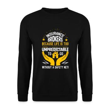Insurance brokers: Because life is too unpredictab - Unisex Sweatshirt - black - Front - Alina (178cm) & Michal (187cm)