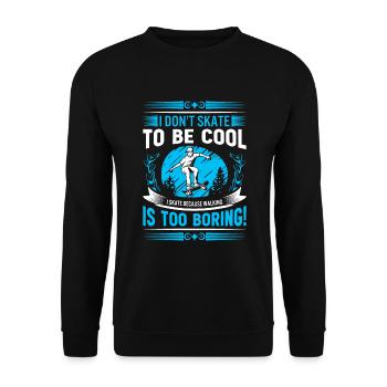 Ich skate nicht, um cool zu sein - ich skate, weil ich gehe - Unisex Pullover - Schwarz - Vorne - Alina (178cm) & Michal (187cm)
