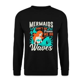 Les sirènes ne font pas de drame ; Nous faisons des vagues. - Sweat-shirt Unisexe - noir - Devant - Alina (178cm) & Michal (187cm)