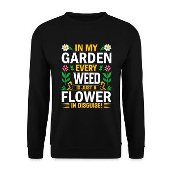 In meinem Garten ist jedes Unkraut nur eine verkappte Blume - Unisex Pullover - Schwarz - Vorne - Alina (178cm) & Michal (187cm)