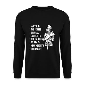 Warum hat der Hofnarr eine Leiter zum Schloss gebracht? T - Unisex Pullover - Schwarz - Vorne - Alina (178cm) & Michal (187cm)