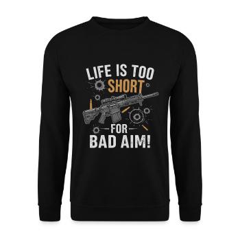 La vie est trop courte pour viser mal ! - Sweat-shirt Unisexe - noir - Devant - Alina (178cm) & Michal (187cm)