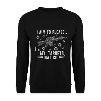 I aim to please… my targets, that is! - Unisex Sweatshirt - black - Front - Alina (178cm) & Michal (187cm)