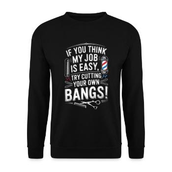 If you think my job is easy, try cutting your own - Unisex Sweatshirt - black - Front - Alina (178cm) & Michal (187cm)
