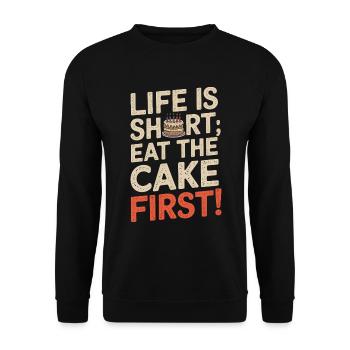 Das Leben ist kurz; Iss zuerst den Kuchen! - Unisex Pullover - Schwarz - Vorne - Alina (178cm) & Michal (187cm)