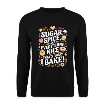 Sugar, spice, and everything nice – that’s what I - Unisex Sweatshirt - black - Front - Alina (178cm) & Michal (187cm)