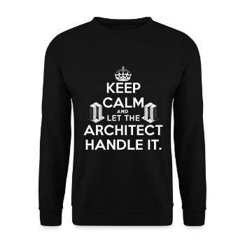 Keep calm and let the architect handle it. - Unisex Sweatshirt - black - Front - Alina (178cm) & Michal (187cm)