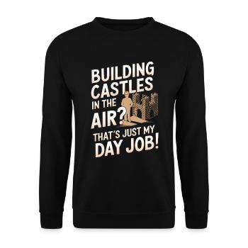 Construire des châteaux dans les airs ? C’est juste ma journée - Sweat-shirt Unisexe - noir - Devant - Alina (178cm) & Michal (187cm)