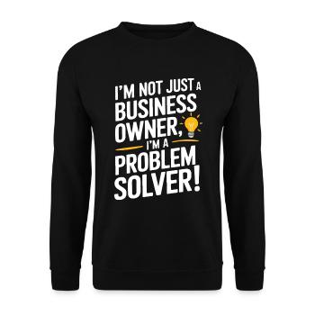 Je ne suis pas seulement propriétaire d’une entreprise ; Je suis un résolveur de problèmes - Sweat-shirt Unisexe - noir - Devant - Alina (178cm) & Michal (187cm)