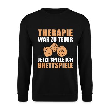 Therapie war zu teuer jetzt spiele ich Brettspiele - Unisex Pullover - Schwarz - Vorne - Alina (178cm) & Michal (187cm)