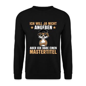 Studium bestanden Erdmännchen Master Abschluss - Unisex Pullover - Schwarz - Vorne - Alina (178cm) & Michal (187cm)