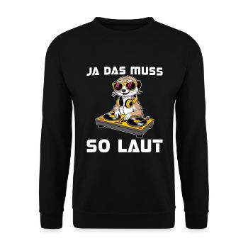 DJ Ja das muss so laut - Discjockey - Unisex Pullover - Schwarz - Vorne - Alina (178cm) & Michal (187cm)