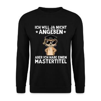 Mastertitel Erdmännchen - Master Abschluss - Unisex Pullover - Schwarz - Vorne - Alina (178cm) & Michal (187cm)