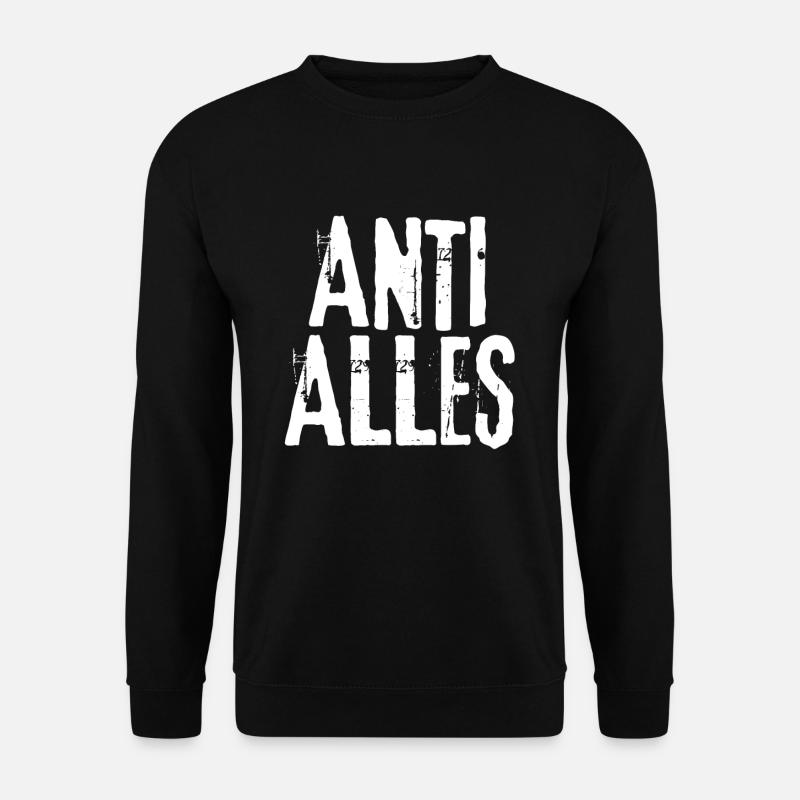 Anti Alles - Unisex Pullover - Schwarz
