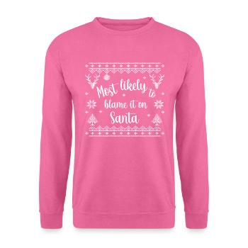 most likely to blame it on Santa - Unisex Pullover - Pink - Vorne