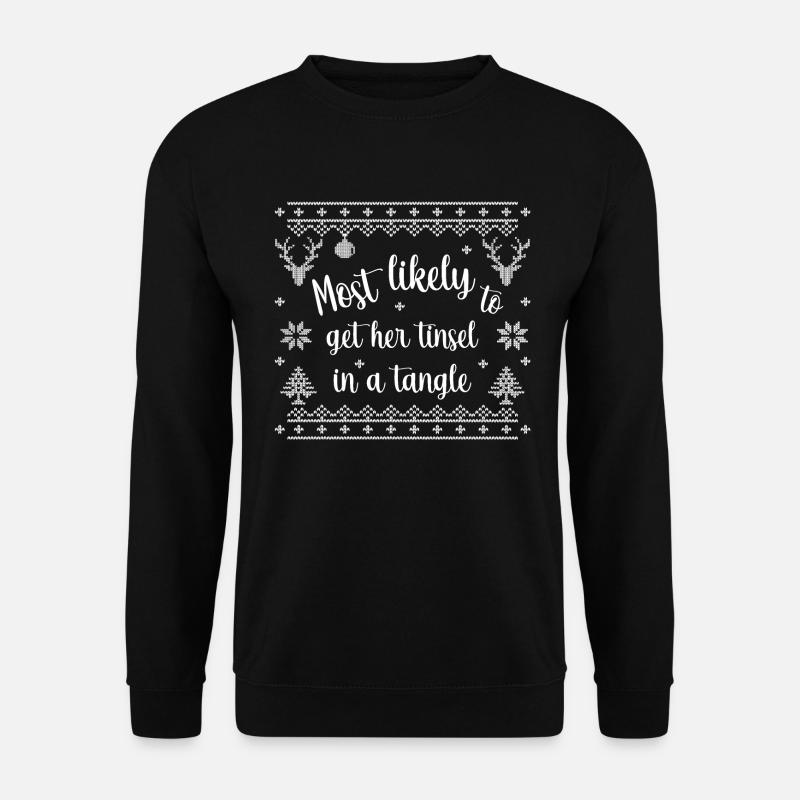 most likely to get her tinsel in a tangle - Unisex Pullover - Schwarz