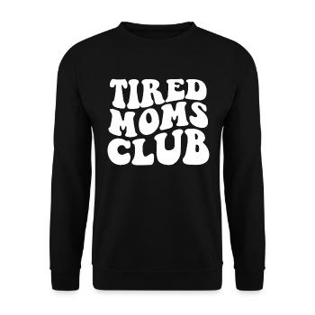 Tired Moms Club Empowerment Statement für Mütter - Unisex Pullover - Schwarz - Vorne - Alina (178cm) & Michal (187cm)