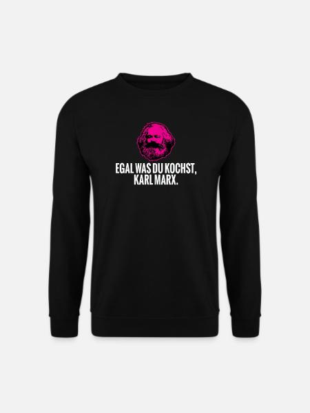 Egal was du kochst, Karl Marx. - Unisex Pullover - Schwarz
