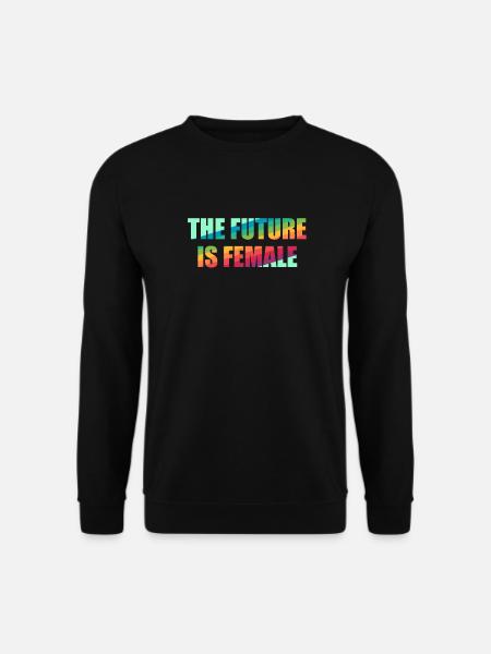 The Future is Female - Unisex Pullover - Schwarz