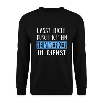 Lasst mich durch ich bin Heimwerker im Dienst LOL - Unisex Pullover - Schwarz - Vorne - Alina (178cm) & Michal (187cm)