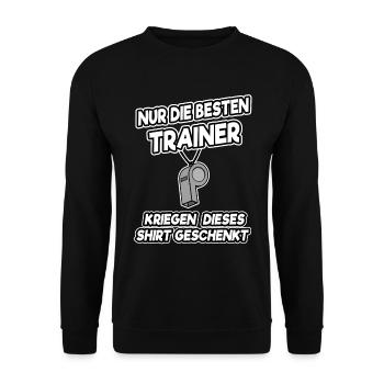 Nur die besten Trainer kriegen dieses Shirt Lustig - Unisex Pullover - Schwarz - Vorne - Alina (178cm) & Michal (187cm)