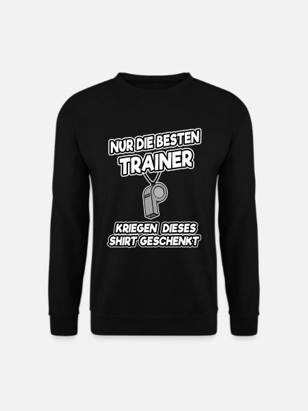 Nur die besten Trainer kriegen dieses Shirt Lustig - Unisex Pullover - Schwarz