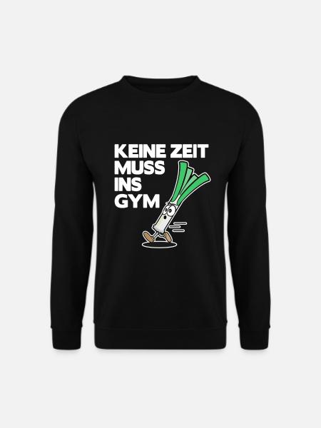 Keine Zeit Muss ins Gym Training Lauch lustig - Unisex Pullover - Schwarz