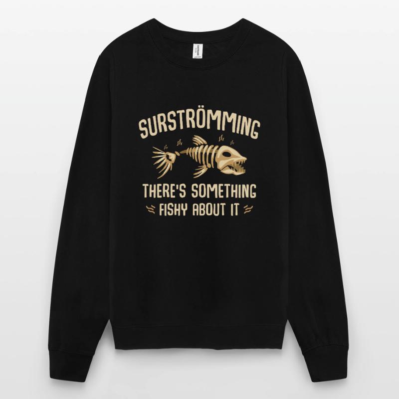 Surströming - il y a quelque chose de louche avec ça Sweat-shirt Unisexe
