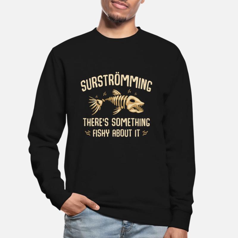 Surströming - il y a quelque chose de louche avec ça Sweat-shirt Unisexe