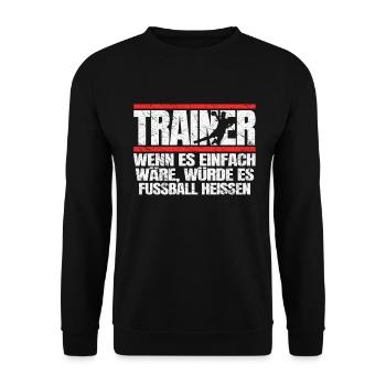 Trainer Handball Geschenk Spruch Handballtrainer - Unisex Pullover - Schwarz - Vorne - Alina (178cm) & Michal (187cm)