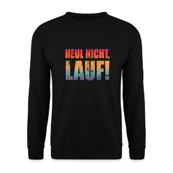 Heul nicht, Lauf! - Laufen, Joggen, Sport, Rennen - Unisex Pullover - Schwarz - Vorne - Alina (178cm) & Michal (187cm)